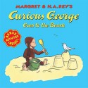 Curious George Goes to the Beach - Margret Rey, H.A. Rey