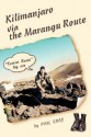 Kilimanjaro Via the Marangu Route: Tourist Route My Ass - Phil Gray