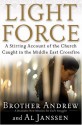 Light Force: A Stirring Account Of The Church Caught In The Middle East Crossfire - Brother Andrew, Al Janssen