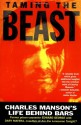 Taming the Beast: Charles Manson's Life Behind Bars - Edward George, Dary Matera