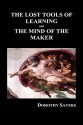 The Lost Tools of Learning and the Mind of the Maker (Hardback) - Dorothy L. Sayers