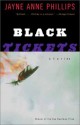 Black Tickets: Stories - Jayne Anne Phillips