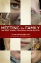 Meeting the Family: One Man's Journey Through His Human Ancestry - Donovan Webster, T. Spencer Wells