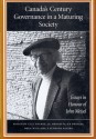 Canada's Century: Governance in a Maturing Society : Essays in Honour of John Meisel - J.E. Hodgetts, Doug Williams, C.E.S. Franks, O.P. Dwivedi, V. Seymour Wilson, Franks