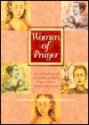 Women Of Prayer: An Anthology Of Everyday Prayers From Women Around The World - Dorothy M. Stewart