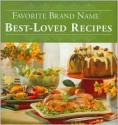 Favorite Brand Name Best Loved Recipes - Publications International Ltd.