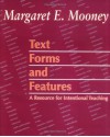 Text Forms and Features: A Resource for Intentional Teaching - Margaret E. Mooney