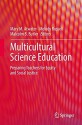 Multicultural Science Education: Preparing Teachers for Equity and Social Justice - Mary M. Atwater, Melody Russell, MALCOLM BUTLER