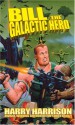 Bill, the Galactic Hero - Harry Harrison