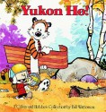 Yukon Ho!: A Calvin And Hobbes Collection (Calvin And Hobbes (Sagebrush)) - Bill Watterson