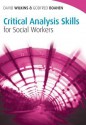 Critical Analysis Skills for Social Workers - David Wilkins, Godfred Boahen