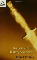 Does the Bible Justify Violence? - John J. Collins