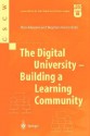 The Digital University: Building a Learning Community - Stephen Hailes, Reza Hazemi