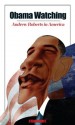 Obama Watching: Andrew Roberts in America - Andrew Roberts