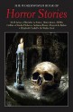 The Wordsworth Book Of Horror Stories (Special Editions) - Robert Louis Stevenson, Guy de Maupassant, Walter Scott, Wilkie Collins, E. Nesbit, M.R. James, Bram Stoker, Hugh Walpole, Honoré de Balzac, Saki, Perceval Landon, Ambrose Bierce, Joseph Sheridan Le Fanu, W.W. Jacobs, John Lang, Richard Harris Barham, Edmund Lenthal Swif