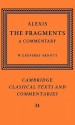 Alexis: The Fragments: A Commentary (Cambridge Classical Texts and Commentaries) - Alexis, W. Geoffrey Arnott