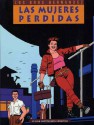 Love and Rockets, Vol. 3: Las Mujeres Perdidas - Gilbert Hernández, Jaime Hernández, Mario Hernández