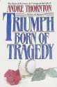 Triumph Born of Tragedy - Andre Thornton, Al Janssen