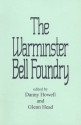 The Warminster Bell Foundry - Danny Howell, Glenn Head