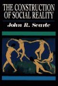 Construction of Social Reality - John Rogers Searle