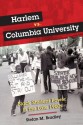 Harlem vs. Columbia University: Black Student Power in the Late 1960s - Stefan M. Bradley