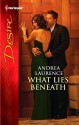 What Lies Beneath - Andrea Laurence
