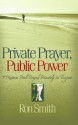 Private Prayer, Public Power - Ron Smith