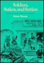 Soldiers, Sutlers, and Settlers: Garrison Life on the Texas Frontier - Robert Wooster