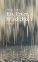 Eis. Feuer, Wirklichkeit - Franjo Francic