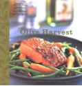 The Olive Harvest Cookbook: Olive Oil Lore and Recipes from McEvoy Ranch - Gerald Gass, Jacqueline Mallorca, Maren Caruso, Nan McEvoy, Joyce Goldstein