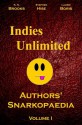 Indies Unlimited: Authors' Snarkopaedia Volume 1 - K.S. Brooks, Stephen Hise