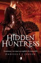 Hidden Huntress: Malediction Trilogy Book Two - Danielle L. Jensen