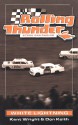 Rolling Thunder Stock Car Racing: White Lightning - Kent Wright, Don Keith