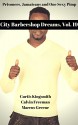 City Barbershop Dreams, Vol. 19: Prisoners, Jamaicans and One Sexy Pimp (The Best of the City Barbershop) - Curtis Kingsmith, Calvin Freeman, Marcus Greene