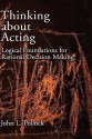 Thinking about Acting: Logical Foundations for Rational Decision Making - John L. Pollock