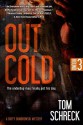 Out Cold (A Duffy Dombrowski Mystery) - Tom Schreck