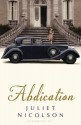 Abdication - Juliet Nicolson