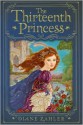 The Thirteenth Princess - Diane Zahler