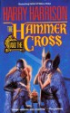 The Hammer and the Cross - Harry Harrison, John Holm