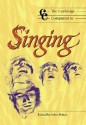 The Cambridge Companion to Singing - John Potter, Jonathan Cross