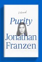 Purity: A Novel - Jonathan Franzen