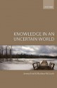 Knowledge in an Uncertain World - Jeremy Fantl, Matthew McGrath