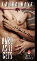 Hard As It Gets - Laura Kaye
