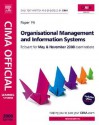 CIMA Official Learning System Organisational Management and Information Systems, Fourth Edition (CIMA Managerial Level 2008) - Bob Perry