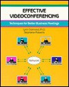 Effective Videoconferencing - Lynn Diamond, Stephanie Roberts, Kay Keppler