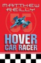 Hover Car Racer - Matthew Reilly