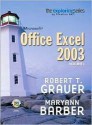 Exploring Microsoft Excel 2003 Volume 1 - Robert T. Grauer, Maryann Barber