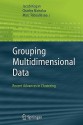 Grouping Multidimensional Data: Recent Advances in Clustering - Jacob Kogan, Charles Nicholas, Marc Teboulle