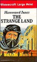 The Strange Land - Hammond Innes