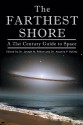 The Farthest Shore: A 21st Century Guide to Space - Joseph N. Pelton, Angelia P. Bukley